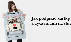 Jak podpisać kartkę z życzeniami na ślub, by zaskoczyć parę młodą