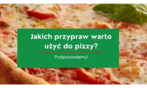 Najlepsze przyprawy do pizzy, które zmienią Twój smak na zawsze