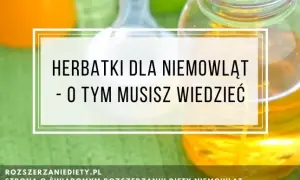 Jaka herbata dla rocznego dziecka? Bezpieczne i zdrowe opcje dla malucha