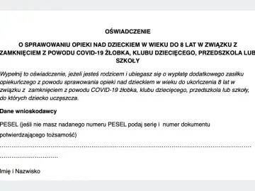 Oświadczenie o opiece nad dzieckiem do 8 lat z powodu zamknięcia placówki z powodu COVID-19. Wypełnij, jeśli ubiegasz się o zasiłek. Podaj PESEL.