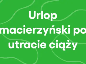 Urlop macierzyński po utracie ciąży. Czas na żałobę i regenerację.