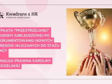 Złoty puchar w dłoniach symbolizuje nagrodę jubileuszową za 20 lat pracy. Analiza prawna Karolina Niedzielskiej.