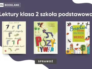 Książki "Niesamowite przygody dziesięciu skarpetek", "Detektyw Pozytywka" i "Brzechwa dzieciom" to idealne lektury klasa 2.