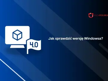 Grafika z monitorem i flagą "4.0" z napisem "Jak sprawdzić wersję Windowsa?". Logo TechPolska.