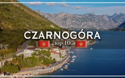 Czarnogóra: malownicze wybrzeże z górami w tle. Dowiedz się, co warto zobaczyć w tym kraju.