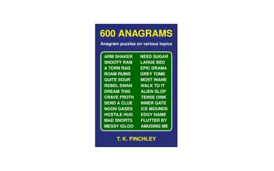 Książka "600 ANAGRAMS" T. K. Finchley'a. Poznaj zabawne łamigłówki, które wyjaśnią, anagram co to jest, np. "ARM SHAKER" to "REMASH ARK".
