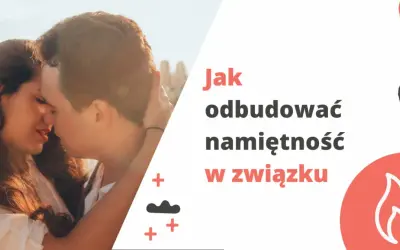 Jak przetrwać kryzys w związku? Odbuduj miłość i zaufanie
