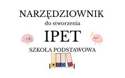 Narzędziownik IPET dla szkoły podstawowej. Urocze mózgi z okularami i żarówką, a pod nimi segregator.
