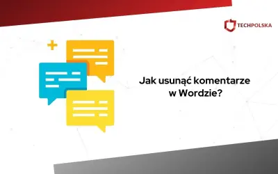 Kolorowe dymki czatu i pytanie "Jak usunąć komentarze w Wordzie?".