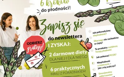 Plakat "6 kroków do płodności" zaprasza do zapisu na newsletter Akademii Płodności. Odbierz gratisy: 2 diety i 6 maili z poradnikiem.