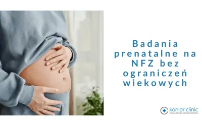 Ciężarna kobieta obejmuje brzuch. Napis: "Badania prenatalne NFZ bez ograniczeń wiekowych".