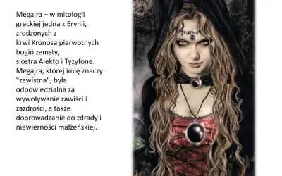 Mroczna postać Megajry, jednej z erynii, z zawistnym spojrzeniem, uosabia gniew i zemstę.
