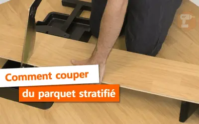 Un homme utilise un outil pour la découpe de parquet stratifié.