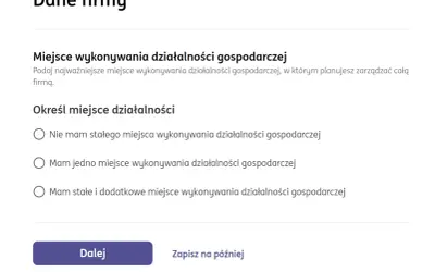 Formularz "Dane firmy" pyta o miejsce wykonywania działalności gospodarczej. Można wybrać opcję braku stałego miejsca, jednego miejsca lub wielu miejsc.