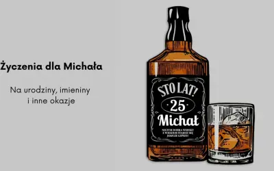 Życzenia dla Michała na imieniny i urodziny. Butelka whisky i kieliszek z lodem. Sto lat, Michale!