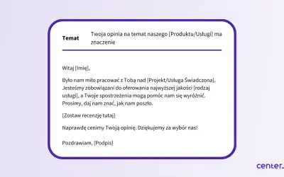 Szablon prośby o opinię. Dowiedz się, jak napisać recenzję, która pomoże nam się wyróżnić.