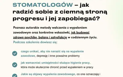 Wypalenie zawodowe u stomatologów – jak sobie radzić? Szkolenie o metodach walki z wypaleniem, budowaniu zdrowej psychiki i zapobieganiu problemom.