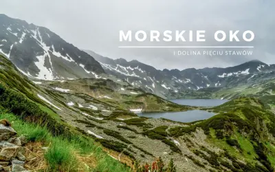 Majestatyczne góry z resztkami śniegu, zielone zbocza i dwa jeziora. Widok na Morskie Oko i Dolinę Pięciu Stawów w jeden dzień.