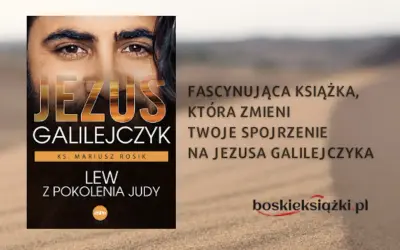 Okładka książki "Lew z pokolenia Judy" ks. Mariusza Rosika, przedstawiająca Jezusa Galilejczyka.