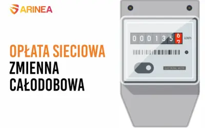 Oszczędzaj energię z ARINEA! Poznaj opłatę sieciową zmienną całodobową i monitoruj zużycie na elektronicznym liczniku.