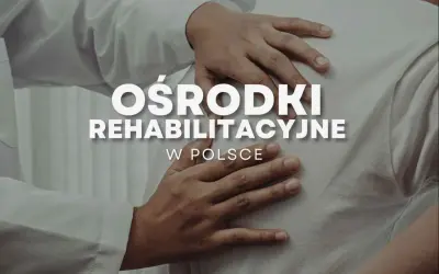 Szpitale rehabilitacyjne: NFZ, ZUS. Jak znaleźć najlepszy i nie czekać?