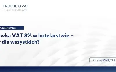VAT na usługi noclegowe: 8% czy 23%? Uniknij pułapek!