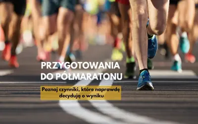 Jak przygotować się do półmaratonu? Poznaj kluczowe czynniki decydujące o Twoim sukcesie na trasie.