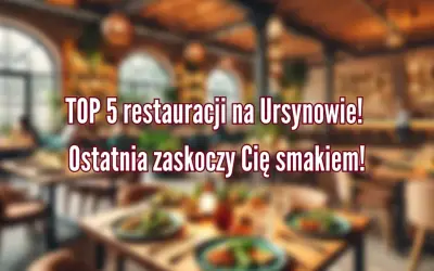 Warszawa gdzie zjeść: Odkryj najlepsze miejsca na wyjątkowy posiłek