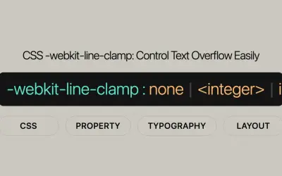 CSS -webkit-line-clamp : none | <integer>. Contrôle le texte qui dépasse facilement.