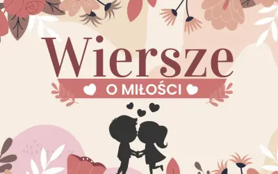 Słodkie wierszyki dla dziewczyny, z serduszkami i parą w miłosnym uścisku.