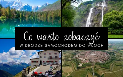 Włochy samochodem plan: malownicze jezioro, wodospad, góry, miasto w kształcie gwiazdy.