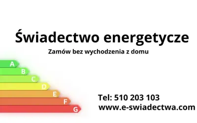 Świadectwo energetyczne dla Twojego domu. Zamów online, łatwo i szybko. Skala od A do G. Tel: 510 203 103.