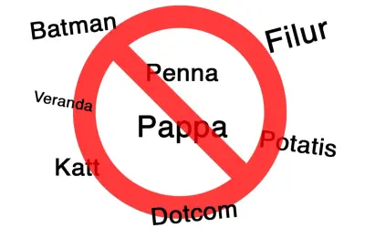 Förbjudna namn som Batman, Pappa, Penna, Filur, Veranda, Katt, Potatis och Dotcom. Kanske några av Sveriges ovanligaste namn.