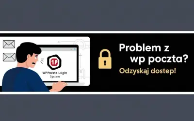 Zmartwiony użytkownik przed ekranem laptopa, na którym widnieje komunikat "WP Poczta Login System". Obok tekst: "Problem z wp poczta? Odzyskaj dostęp!".