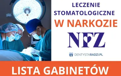 Usunięcie zębów pod narkozą NFZ: Kto się kwalifikuje i jak?
