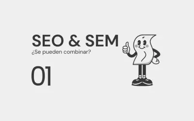 El texto "SEO & SEM" y la pregunta "¿Se pueden combinar?" junto a un personaje animado con el pulgar hacia arriba. El número "01" aparece en grande.