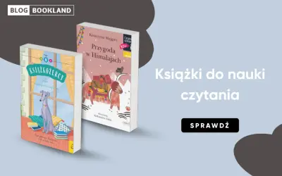 Książki do nauki czytania dla klasy 1: "Książkożercy" z psem i "Przygoda w Himalajach".