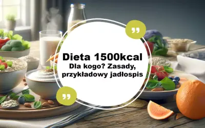 Zdrowe śniadanie i obiad, idealne na dieta 1500 kcal. Zobacz zasady i przykładowy jadłospis.