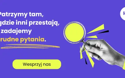 Dłoń z lupą szuka odpowiedzi, odkrywając nową wartość. "Patrzymy tam, gdzie inni przestają, i zadajemy trudne pytania.
