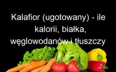 Kalafior ile kalorii? Sprawdź, jak przygotowanie zmienia kaloryczność