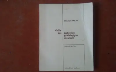 Guide des recherches généalogiques en Alsace par Christian Wolff, un outil précieux pour explorer les archives du Bas-Rhin numérisées.