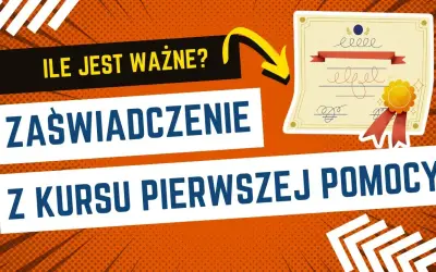 Ważność zaświadczenia z pierwszej pomocy: Jak długo jest ważne?