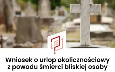 Biały krzyż na cmentarzu. Wniosek o urlop okolicznościowy z powodu śmierci bliskiej osoby.