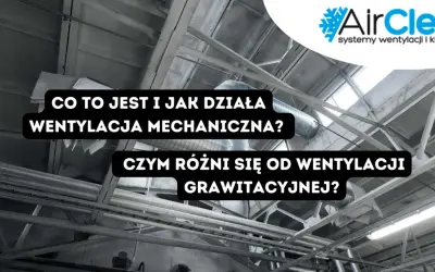 Systemy wentylacji: mechaniczna czy grawitacyjna? Dowiedz się, co to jest wentylacja mechaniczna i czym różni się od grawitacyjnej.