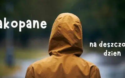 Zakopane na deszczowy dzień. Nawet gdy pada, można znaleźć ciekawe zajęcia.