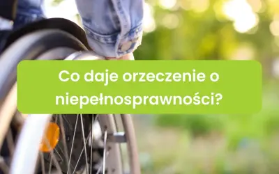 Orzeczenie o niepełnosprawności otwiera drzwi do wsparcia i ułatwień. Poznaj, co daje orzeczenie o niepełnosprawności.