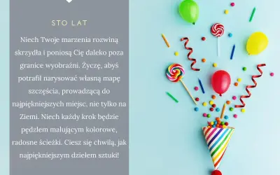 Urodzinowe życzenia: balony, lizaki i konfetti. Niech marzenia rozwiną skrzydła, a każdy dzień będzie radosną ścieżką.