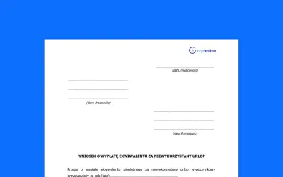 Wniosek o wypłatę ekwiwalentu za niewykorzystany urlop. Dokument zawiera pola na dane pracownika, pracodawcy oraz datę i miejscowość.
