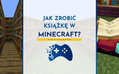 Jak zrobić książkę w Minecraft? Zobacz, jak stworzyć własną księgę w grze, pełną wiedzy i przygód.