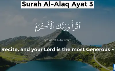 Surah Al-Alaq Ayat 3: "Iqra" (Lies vor) und dein Herr ist der Großzügigste. Ein Gebirge und ein See unter blauem Himmel.